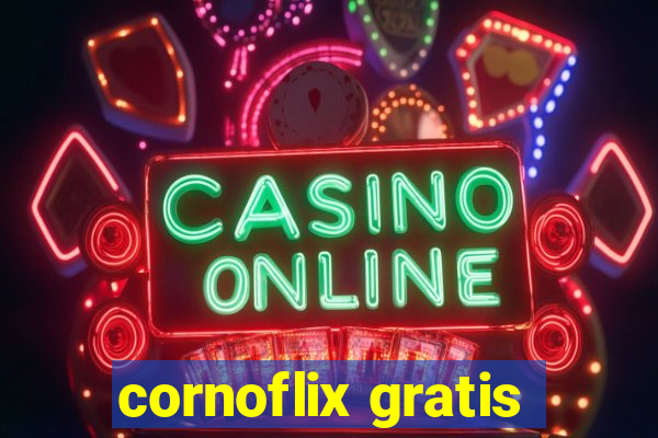 cornoflix gratis